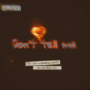 Dont tell me (Explicit)