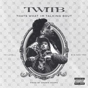 Thats What Im Talking Bout (feat. Big Sad 1900) (Shawn Scope Remix|Explicit)