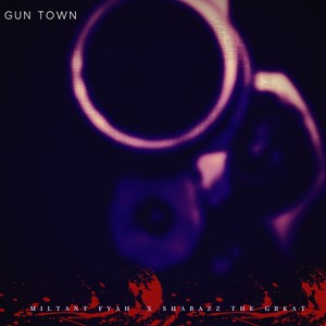 Gun Town (Explicit)