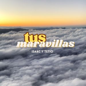 Tus maravillas