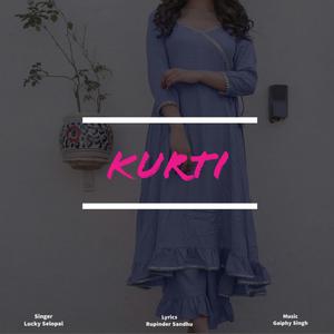 Kurti (feat. Lucky selopal & Gaiphy)