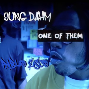 One Of Them (feat. Yung Dahm) (Explicit)