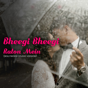 Bheegi Bheegi Raaton Mein (Bonus Track)