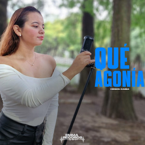 Que Agonia (Version Cumbia)
