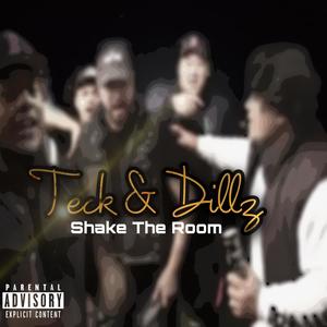 Teck,Dillz-Shake the room (Explicit)