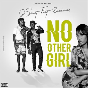 No Other Girl(feat. Beenieman) (Explicit)