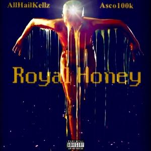 Royal Honey (feat. Asco100k) [Explicit]