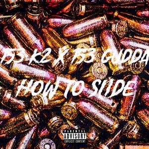 How To Slide (feat. 153 K2 & 153 Gudda) [Explicit]