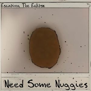 Need Some Nuggies (Explicit)