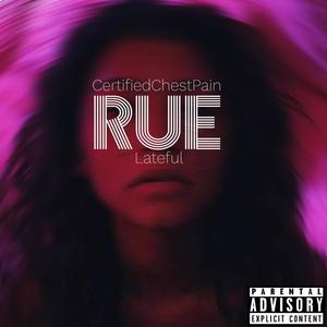 Rue (feat. CertifiedChestPain) [Explicit]