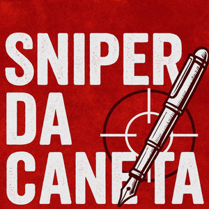 Sniper da Caneta (Explicit)