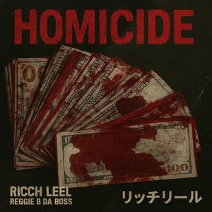 HOMICIDE (feat. ReggieBDABoss) (Explicit)