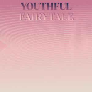 Youthful Fairytale