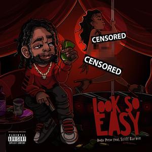 LOOK SO EASY (feat. $TIFF BARBIE) (Explicit)