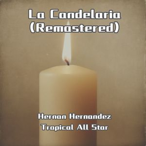 La Candelaria (Remastered)