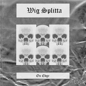 Wig Splitta (Explicit)