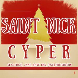 Saint Nick Cypher (feat. SealedAir, JAME & Rane KNG) [Explicit]