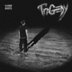 Tragedy (Explicit)