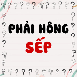 Phải Hông Sếp