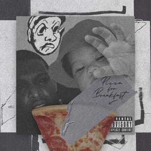 Pizza for Breakfast (Explicit)
