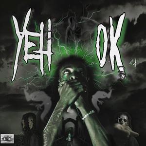 Yeh Ok (Explicit)