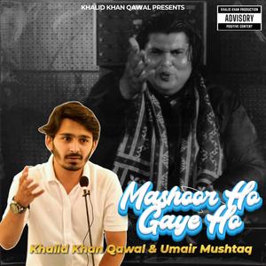 Mashoor Ho Gaye Ho (feat. Umair Mushtaq)