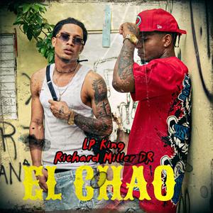 El Chao (feat. Richard Miller DR) [Explicit]