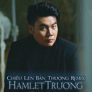 Chiều Lên Bản Thượng (Remix)