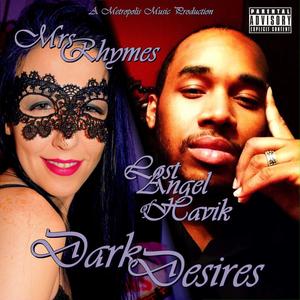 Dark Desires (feat. Mrs. Rhymes) [Explicit]