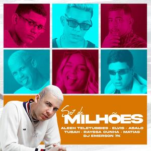 SE7 de Milhões (feat. MC Elvis, MC Abalo, Aleeh Teletubbies, MC Matias, Rayssa Cunha & MC Tubah) (Explicit)