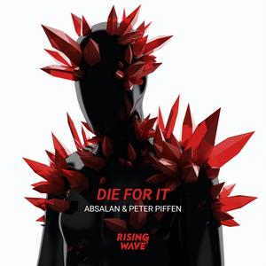 Die For It