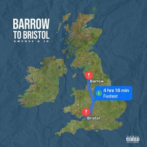 Barrow To Bristol (Explicit)