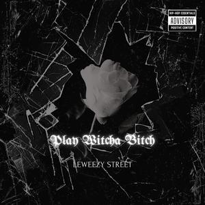 Play Witcha ***** (Explicit)