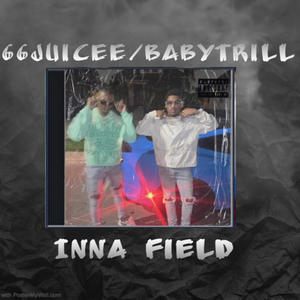 Inna Field (feat. babytrill) [Explicit]