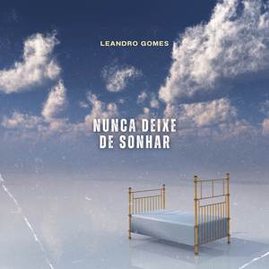 Nunca Deixe de Sonhar