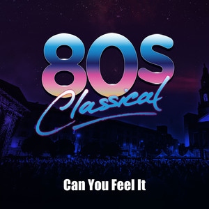 Can You Feel It (80s Classical Version)