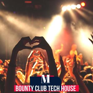 Bounty Club Tech House