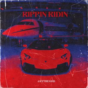 RIPPIN RIDIN (Explicit)