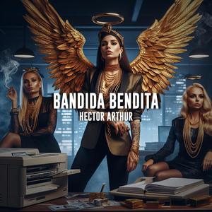 BANDIDA BENDITA