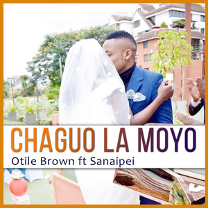 Chaguo la Moyo (feat. Sanaipei)