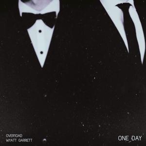 ONE DAY (feat. Wyatt Garrett)