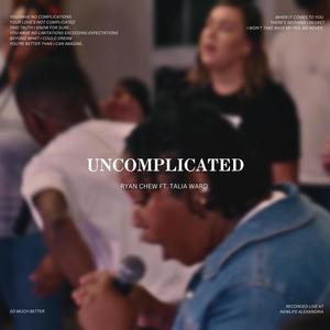 Uncomplicated (feat. Talia Ward) (Live at NEWLIFE ALEXANDRIA)