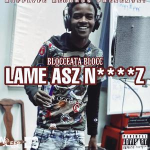 Lame Asz Niggas (Explicit)