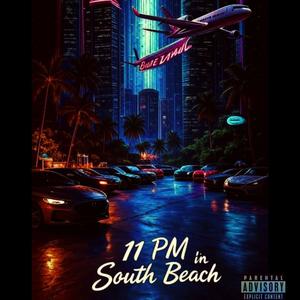 11pm in South Beach (feat. Murda4Sosa & Joey4x) (Explicit)