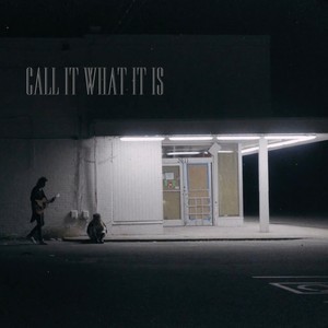 Call It What It Is(feat. Maisy Stella)