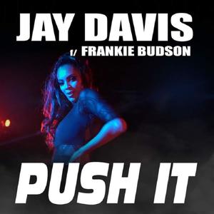 Push it (feat. Frankie Budson) [Explicit]