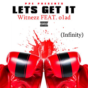 Let’s Get It (Infinity) [Explicit]