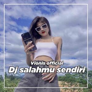 Salahmu Sendiri (Remix)