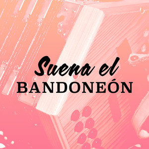 Suena el Bandoneón