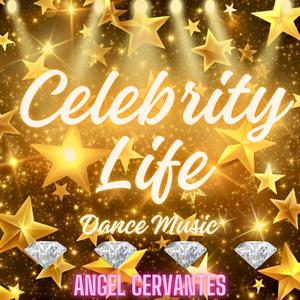 CELEBRITY LIFE (Explicit)